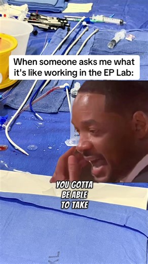 What It's Really Like Working in the EP Lab