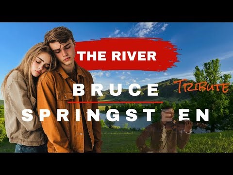 "The River" - "Bruce Springsteen" - Tribute