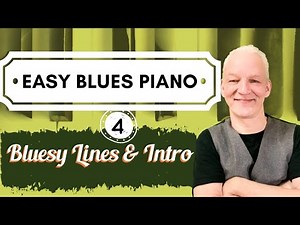 Easy Blues Piano Lesson 4, Bluesy Lines & A Great Intro!
