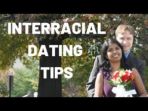 Interracial Dating Tips Ep-1
