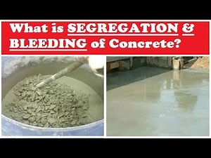 What is Segregation and Bleeding of Concrete?