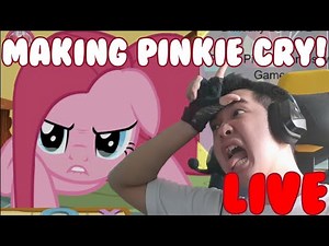 I WILL MAKE PINKIE PIE CRY LIVE!!!
