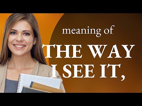 Understanding "The Way I See It": A Guide to English Expressions
