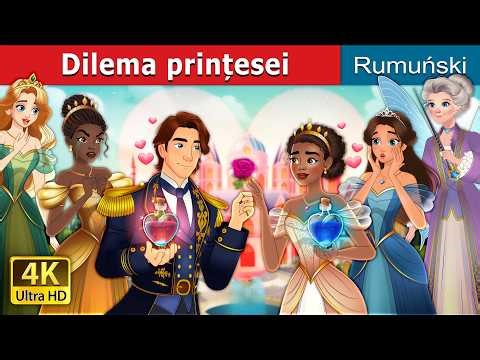 Dilema prințesei | The Princess Dilemma in Romanian | ‪@RomanianFairyTales‬