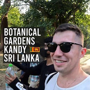 $8 botanical gardens visit in Kandy Sri Lanka 🇱🇰 | World Nomac