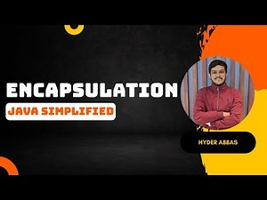 Encapsulation in Java: Setters, Getters & 'this' Keyword | Java Simplified | Hyder Abbas