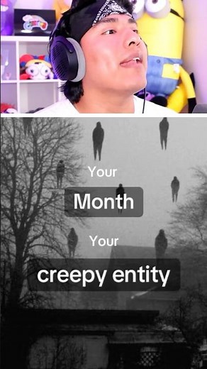 YOUR MONTH, YOUR CREEPY ENTITY! 💀🧟