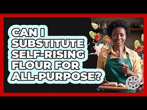 Can I Substitute Self-Rising Flour For All-Purpose?