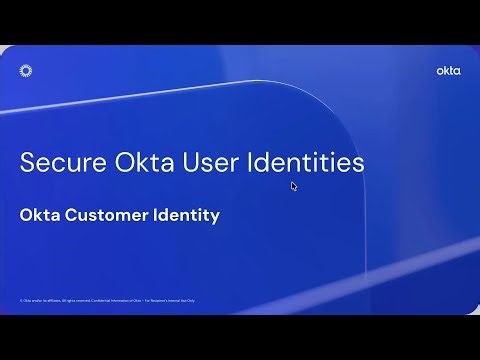 Secure User Identities | Okta Customer Identity