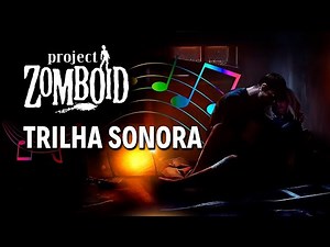 Project Zomboid Soundtrack | Full OST ( Immersive Survival Music )