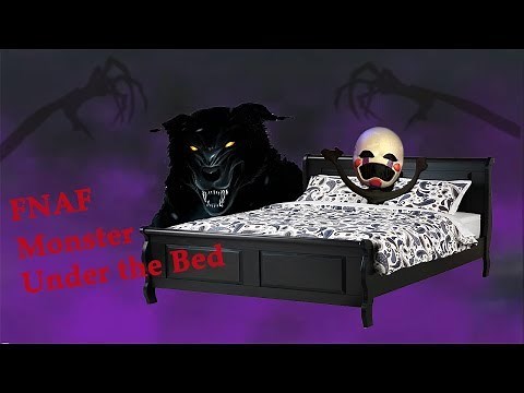 FNAF Monster Under the Bed