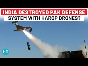 India Confirms Destroying Pak Air Defence System; Islamabad Claims Harop Drones Used; What Are They?