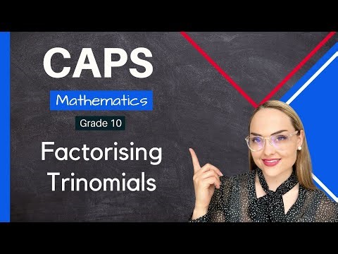 Grade 10 | Factorising Trinomials