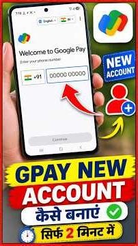 Google Pay Account Kaise Banaye | GPay New Account Setup Process