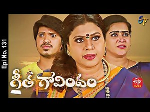 Geetha Govindam | 5th July 2022 | Full Episode No 131 | ETV Telugu