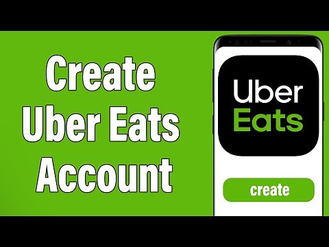Create A New Uber Eats Account 2021 | Uber Eats App Account Registration Help | UberEats.com Sign Up