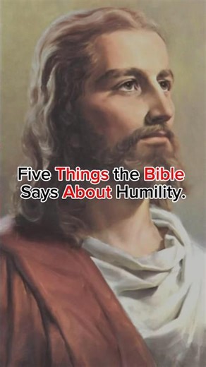 Five things the Bible says about humility. #jesus #viral ￼