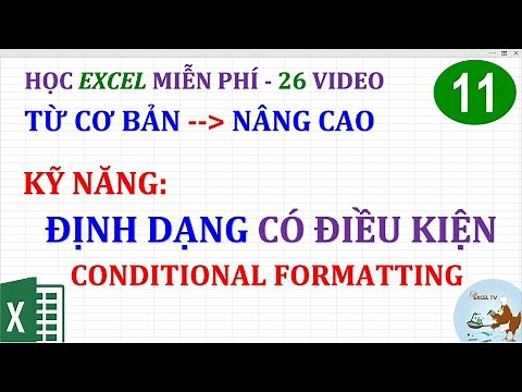 Excel cơ bản đến nâng cao cho người mới bắt đầu | Bài 11 Định dạng có điều kiện