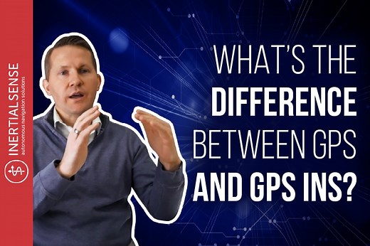 What’s The Difference Between GPS and GPS INS?