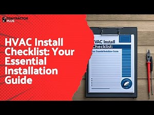 HVAC Install Checklist: Your Essential Installation Guide