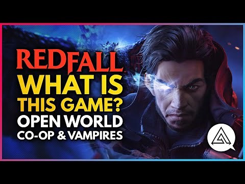 What Is REDFALL? New Open World Vampire CO-OP Game - Heroes, Story & More!