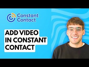 How to Add Video in Constant Contact [2026 Full Guide]