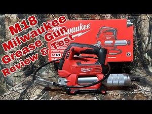Milwaukee M18 Grease Gun Operating and Review!