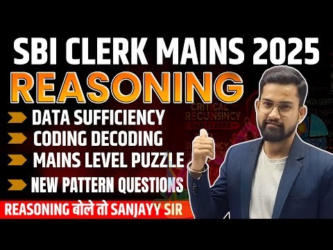 SBI Clerk Mains 25 | Data Sufficiency | Mains Level Puzzle | Coding Decoding | New Pattern Questions