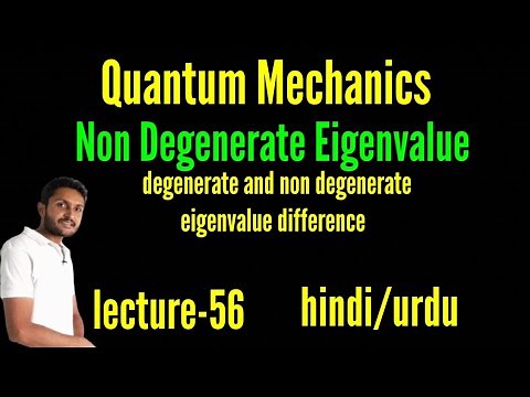 Non degenerate eigenvalues। non degenerate eigenfunctions। degenerate and non degenerate eigenvalue