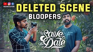 137K views · 8.7K reactions | Save The Date | Deleted scenes and bloopers | | Sreekanth Vettiyar | Facebook