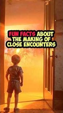 Fun Facts about Close Encounters of the Third Kind