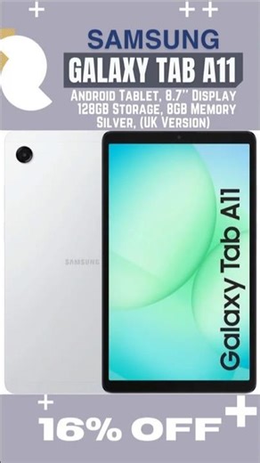 16% OFF! Samsung Galaxy Tab A11, Android Tablet, 8.7'', 128GB Storage, 8GB Memory (UK Version)
