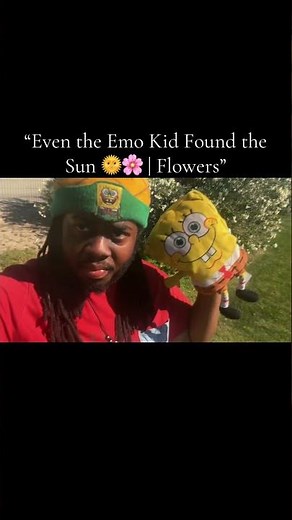 “Even the Emo Kid Found the Sun 🌞🌸 | Flowers”#spongebob