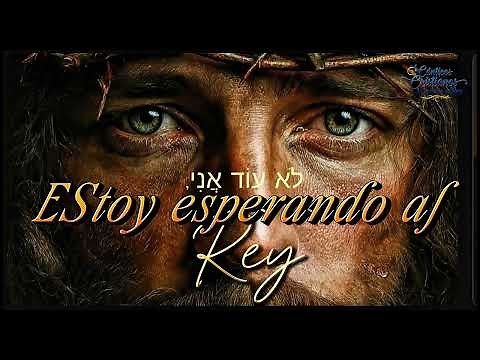 "Estoy Esperando al Rey | Poderoso Canto de Adoración y Profecía de los Tiempos Finales -