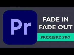 How to fade in fade out video in Premiere Pro ?