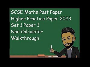 GCSE Maths Practice Paper 2023 Set 1 Higher 1 Walkthrough [UPDATED]