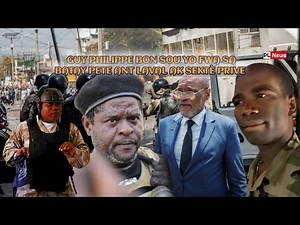 Moun Afè Bon TV LIVE: Se konfime Guy Philippe bon sou yo, gwo batay pete nan mitan boujwa ak Lavalas