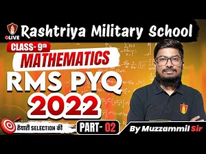 Class 9 RMS Maths PYQs 2022 | Military School Mathematics | RMS Coaching Class
