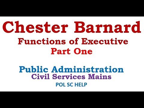 CHESTER BARNARD: THE FUNCTIONS OF THE EXECUTIVE: PART ONE