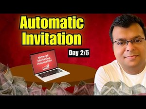 Day 2 - Automatic Invitation in Network Marketing