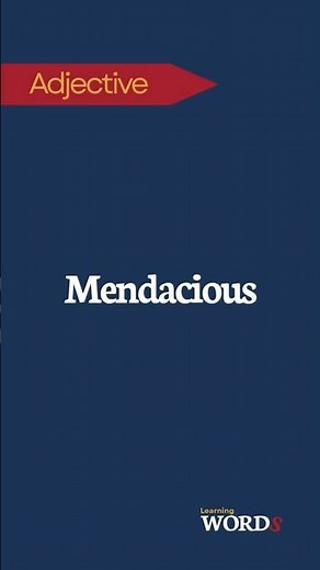Mendacious | Not telling the truth