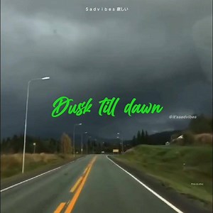 230K views · 1.8K reactions | Dusk till dawn // Zayn ft Sia - Dhens-J | Ｓａｄｖｉｂｅｓ | Facebook