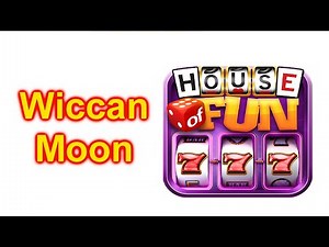 HOUSE OF FUN Slots Game Wiccan Moon Did I Win??