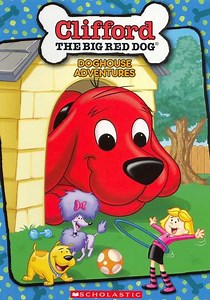 Clifford the Big Red Dog: Clifford's Doghouse Adventures (2007) - Movie