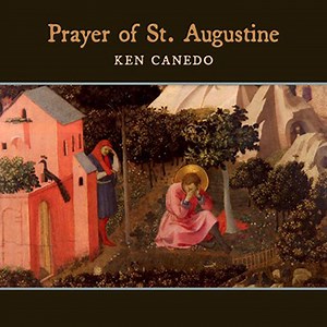 Prayer of St. Augustine - Songs