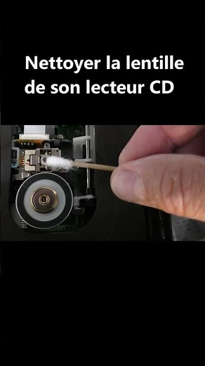 Nettoyage lentille lecteur CD