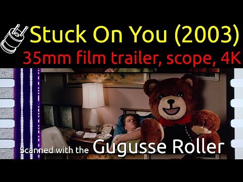 Stuck on You (2003) 35mm film trailer, scope 4K
