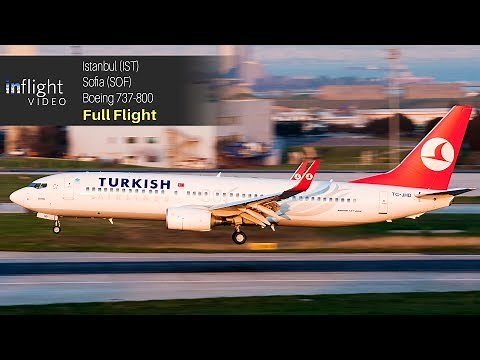 Turkish Airlines Full Flight: Istanbul to Sofia - Boeing 737-800