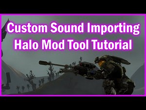 Custom Sound Importing Tutorial (Halo Mod Tools)