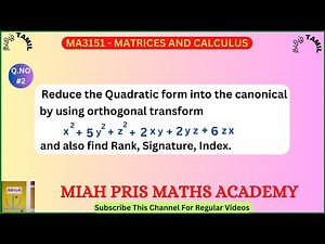 REDUCE THE QUADRATIC FORM INTO THE CANONICAL FORM X2+5Y2+Z2+2XY+2YZ+6ZX / MA3151-MATRICES & CALCULUS